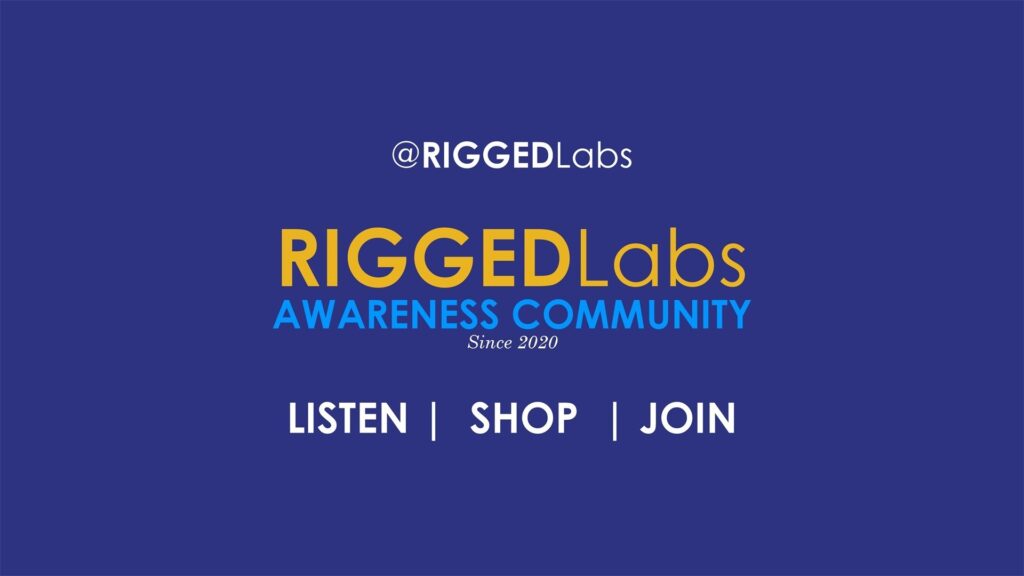 RIGGEDLabs Awareness Podcast Community. Join us for Awareness. Join us for Advocacy. Join us for Justice. Join us for More. Become a Member of the Community.